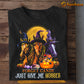 Funny Halloween Horse T-shirt, Give Me Horses, Gift For Horse Lovers, Horse Riders