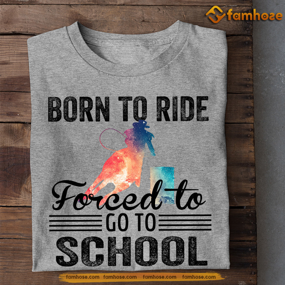 Barrel Racing T-shirt, Born To Ride Go To School, Back To School Gift For Barrel Racing Lovers, Horse Tees, Horse Kids