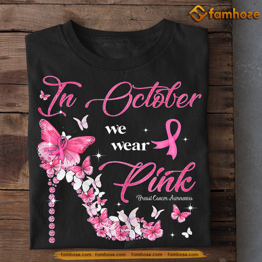 Breast Cancer T-shirt, In October We Wear Pink, Gift For Those Supporting Breast Cancer Awareness