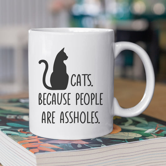 Funny Black Cat Mug, Cats Because People Are Assholes, Gift Mug, Cups For Cat Lovers, Cat Owners