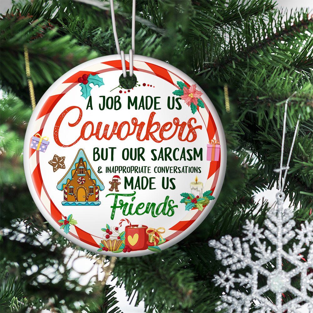 A Job Made Us Coworkers Circle Ceramic Ornament Christmas Gift For Your Colleagues