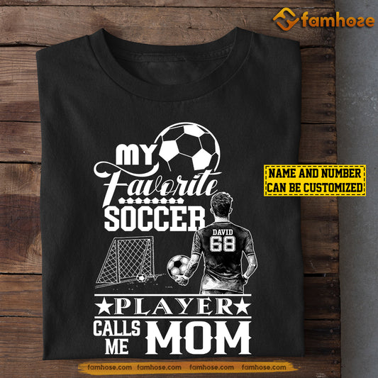 Funny Personalized Soccer Mom & Son T-shirt, My Favorite Soccer Player, Mother's Day Gift For Mom From Soccer Boy