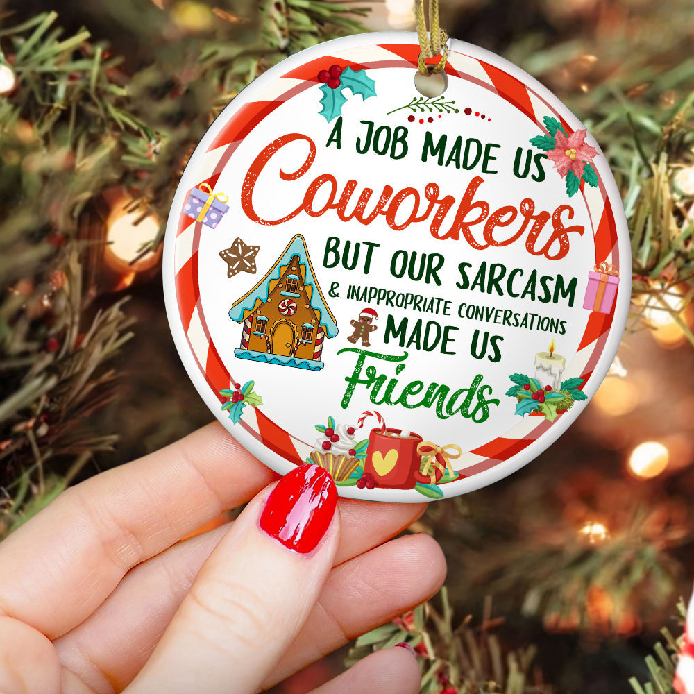 A Job Made Us Coworkers Circle Ceramic Ornament Christmas Gift For Your Colleagues