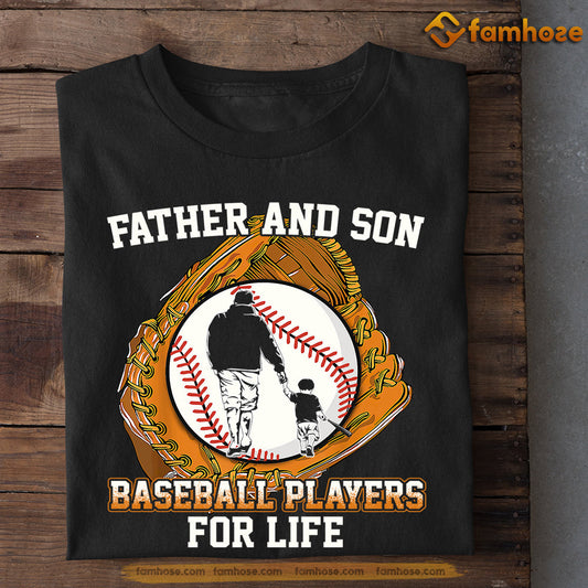 Baseball T-shirt, Father And Son Baseball Players For Life, Gift For Dad And Son, Gift For Baseball Lovers, Baseball Tees