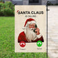 Funny Santa Claus Is Calling, Santa Claus Xmas Garden Flag & House Flag, Christmas Flag Gift For Santa Claus Lovers