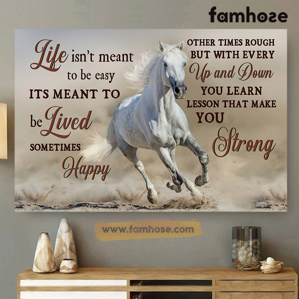 Horse Poster/Canvas, Life Isn't Meant To Be Easy It's Meant To Be Lived, Horse Canvas Wall Art, Poster Gift For Horse Lovers
