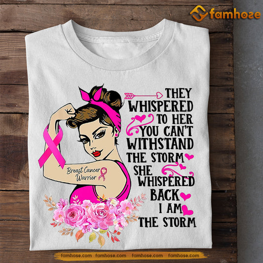 Breast Cancer T-shirt, Whispered Back I Am The Storm, Gift For Those Supporting Breast Cancer Awareness