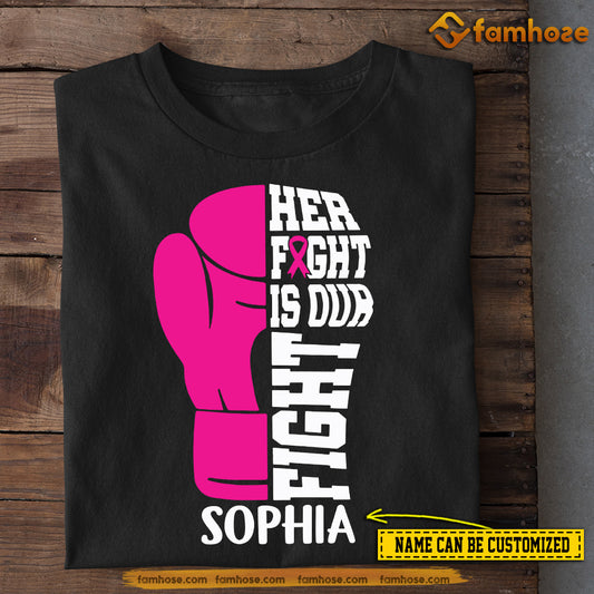 Personalized Breast Cancer Awareness T-shirt, Her Fight Is Our Fight, Gift For Those Supporting Breast Cancer Awareness