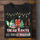 Christmas Chicken T-shirt, Dear Santa Just Bring Chickens, Xmas Gift For Chicken Lovers, Farmer Tee