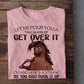 Horse T-shirt, Let Me Pour You A Tall Glass Of Get Over It So You Can Suck It Up Gift For Horse Lovers, Horse Riders, Equestrians