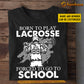 Personalized Back To School Lacrosse Boy T-shirt, Born To Play Lacrosse Forced To, Gift For Lacrosse Lovers, Lacrosse Boys