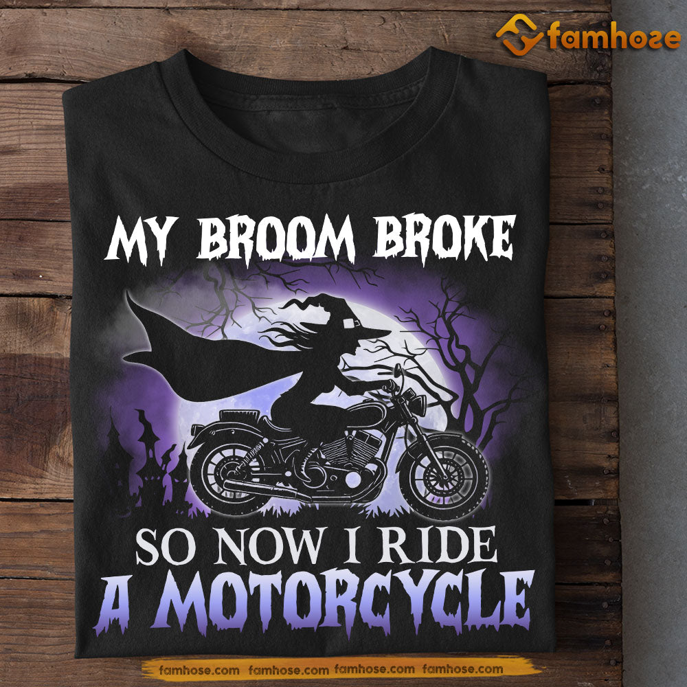 Halloween Biker Witch T-shirt, My Broom Broke So, Gift For Biker Lovers