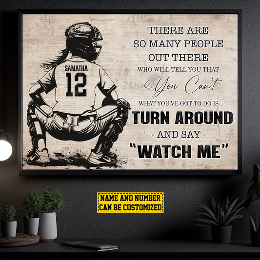 Turn Around And Say Watch Me, Personalized Motivational Softball Girl Canvas Painting, Inspirational Quotes Wall Art Decor, Funny Poster Gift For Softball Lovers, Softball Players