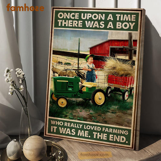 Farm Poster & Canvas, Once Upon A Time There Was A Boy Who Really Loved Farming, Farmer Canvas Wall Art, Poster Gift For Farm Lovers