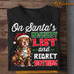 Christmas Pitbull Dog T-shirt, Naughty List Regret Nothing, Xmas Gift For Pitbull Dog Lovers, Dog Owners Tee