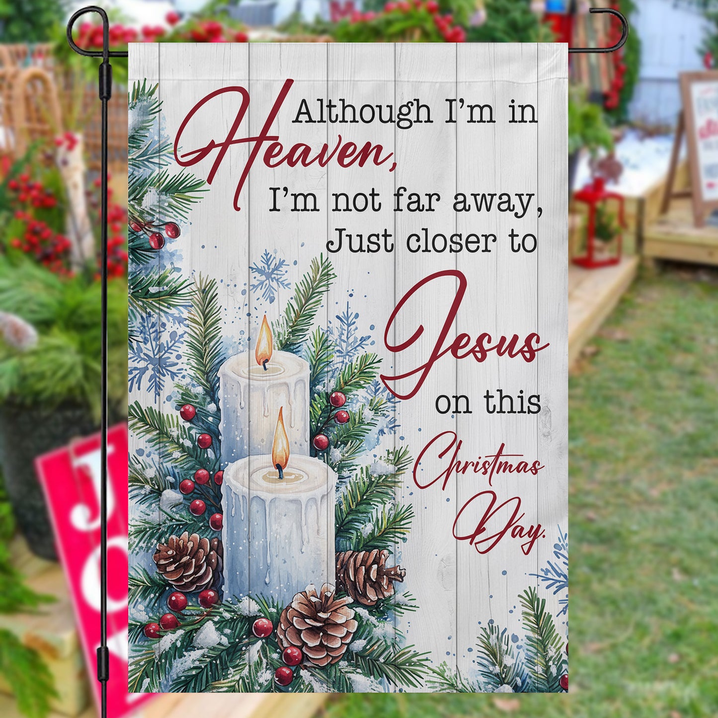 Christmas Pass Away Garden & House Flag, Although I'm In Heaven Yard Flag, Xmas Gift