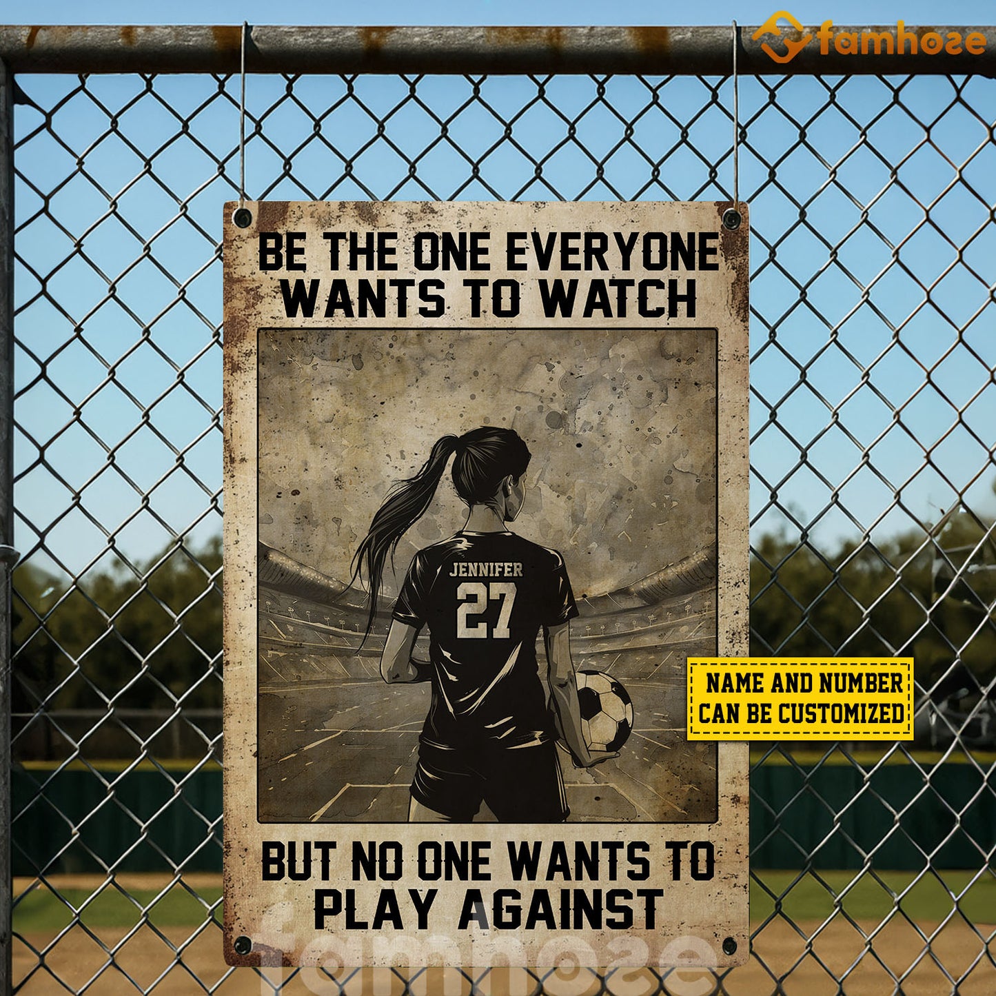 Personalized Soccer Woman Metal Sign, Be The One Everyone Wants To Watch Sport Sign, Field Decor Gift For Soccer Lovers