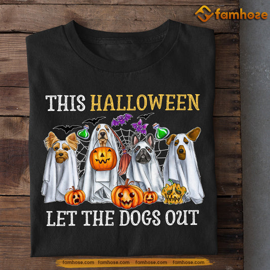 Halloween Dog T-shirt, This Halloween Let The Dogs Out, Gift For Dog Lovers, Dog Owners, Dog Tees