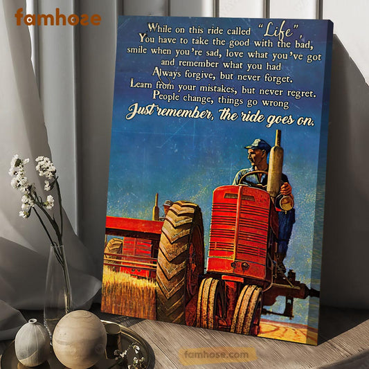 Farm Poster & Canvas, While On This Ride Called Life You Have To Take The Good, Tractor Canvas Wall Art, Poster Gift For Tractor Lovers