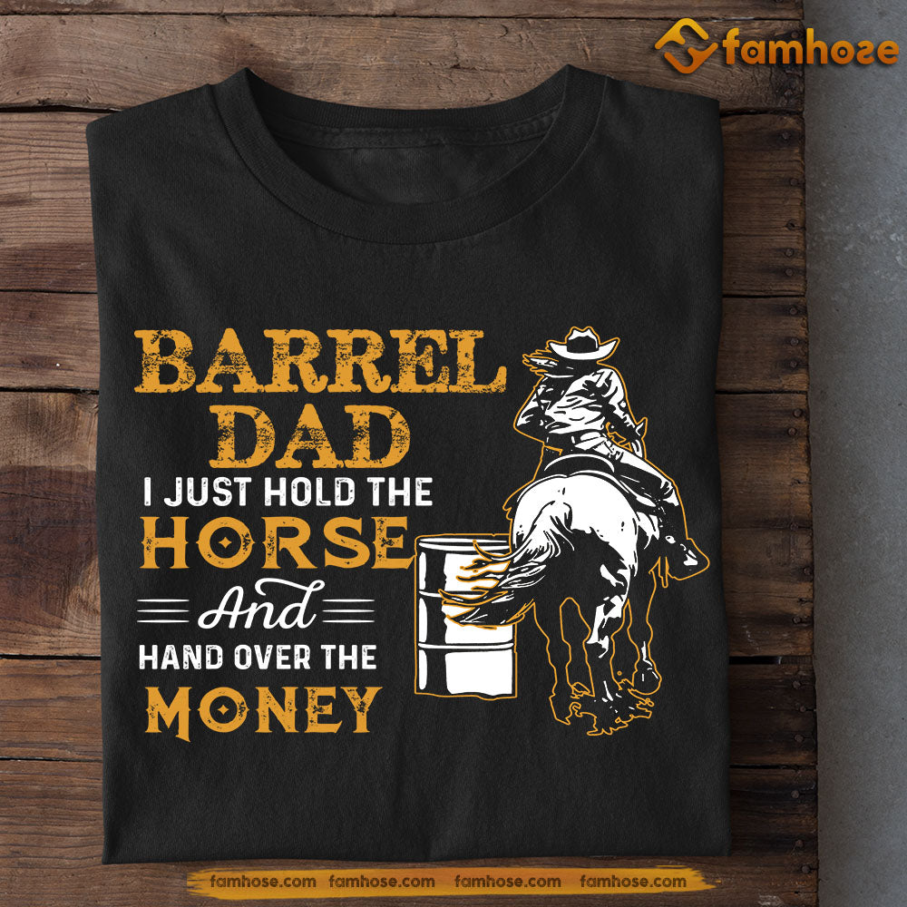 Funny Barrel Racing T-shirt, Barrel Dad, Father's Day Gift For Barrel Racing Lovers, Horse Riders, Equestrians