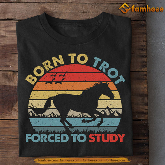 Horse T-shirt, Born To Trot Forced To Study, Back To School Gift For Horse Lovers, Horse Kids, Horse Tees