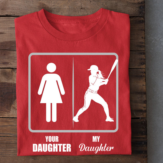 Funny Mother's Day Softball T-shirt, Your Daughter My Daughter, Gift For Softball Lovers, Softball Players