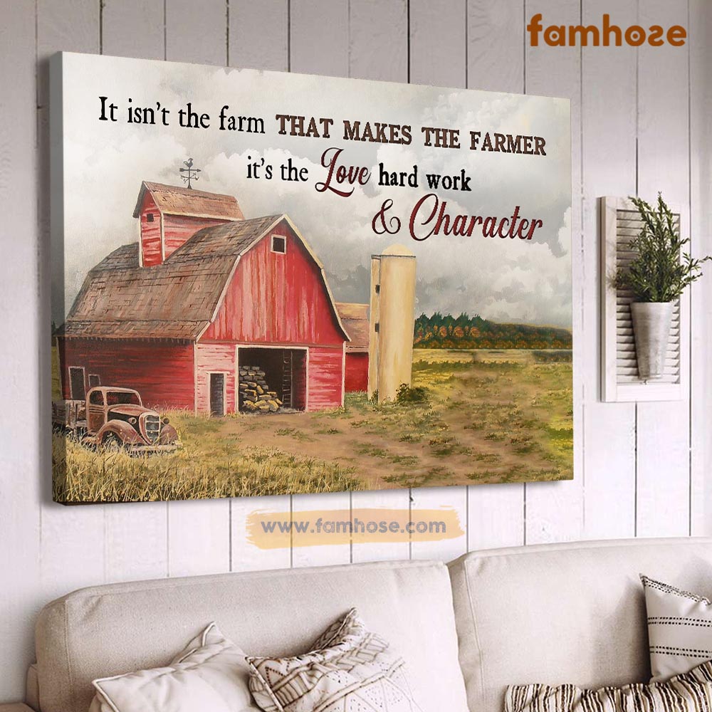 Farm Poster & Canvas, It Isn't The Farm That Makes The Farmer It's The Love Hard Work, Farmer Canvas Wall Art, Poster Gift For Farm Lovers