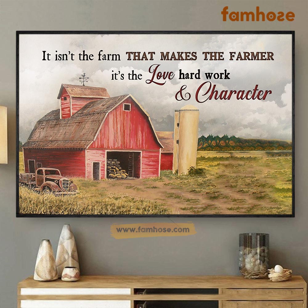 Farm Poster & Canvas, It Isn't The Farm That Makes The Farmer It's The Love Hard Work, Farmer Canvas Wall Art, Poster Gift For Farm Lovers