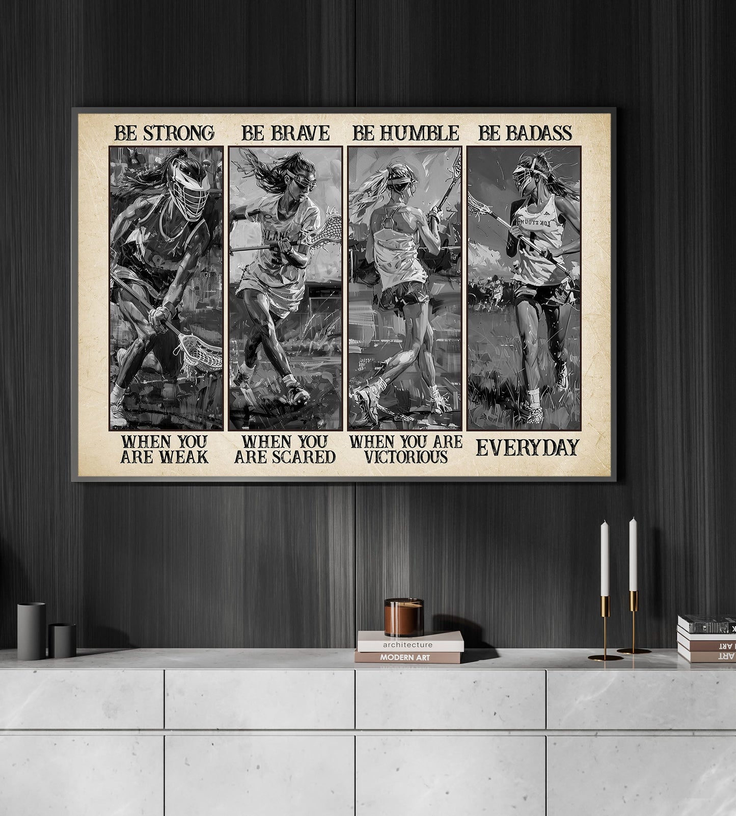 Be Strong Be Brave Be Humble Be Badass, Lacrosse Girl Canvas Painting, Inspirational Quotes Lacrosse Wall Art Decor, Poster Gift For Lacrosse Lovers