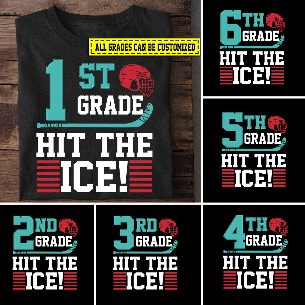 Personalized Back To School Hockey T-shirt, Hit The Ice Grade Can Be Changed, Gift For Kids Hockey Lovers, Hockey Players