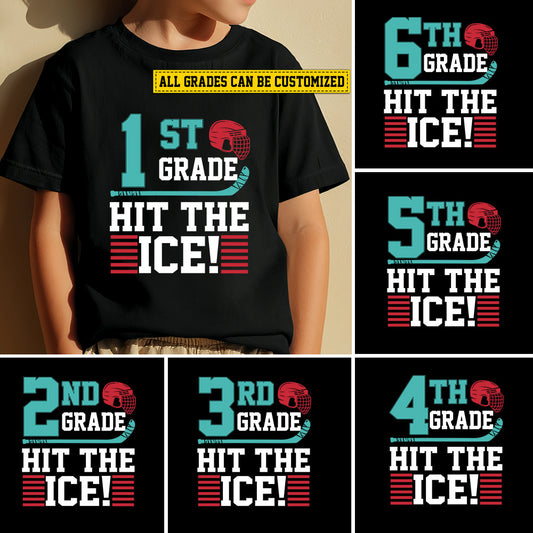 Personalized Back To School Hockey T-shirt, Hit The Ice Grade Can Be Changed, Gift For Kids Hockey Lovers, Hockey Players
