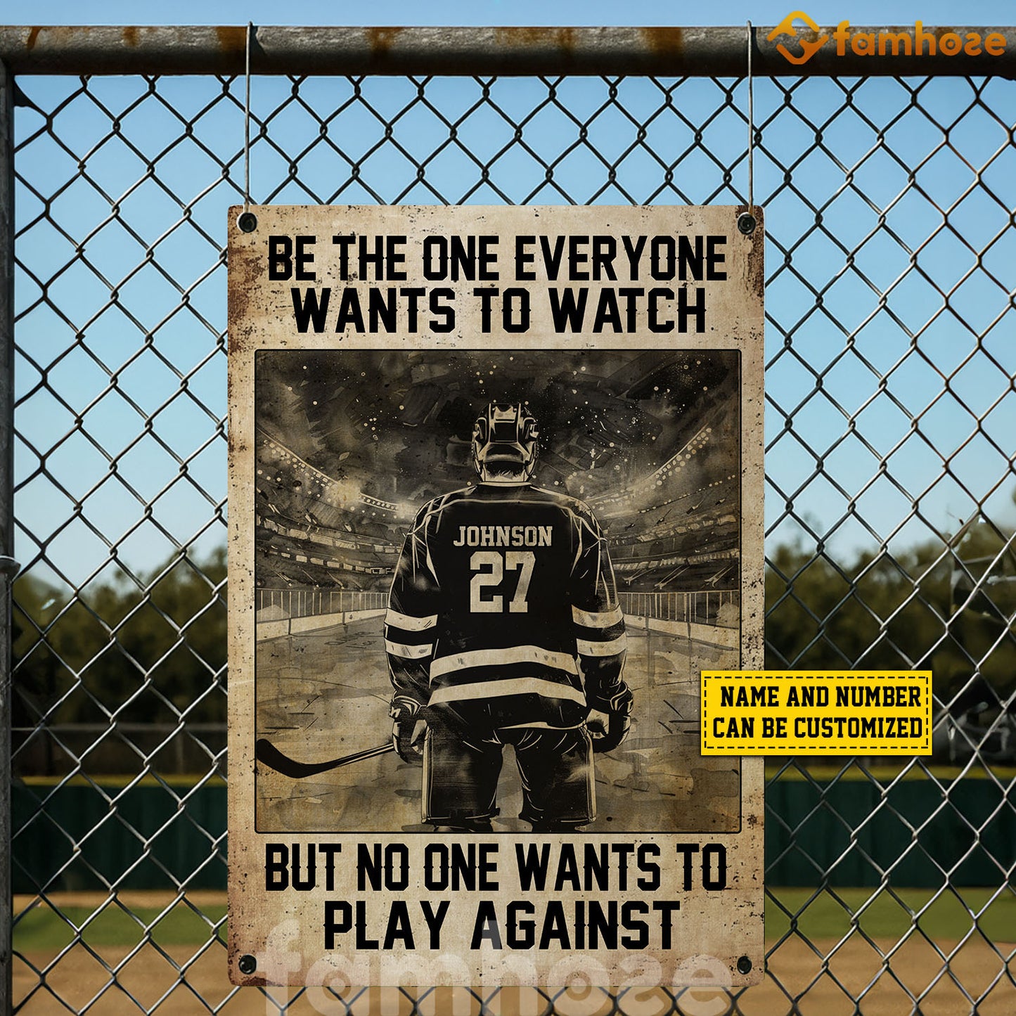 Personalized Hockey Man Metal Sign, Be The One Everyone Wants To Watch Sport Sign, Field Decor Gift For Hockey Lovers