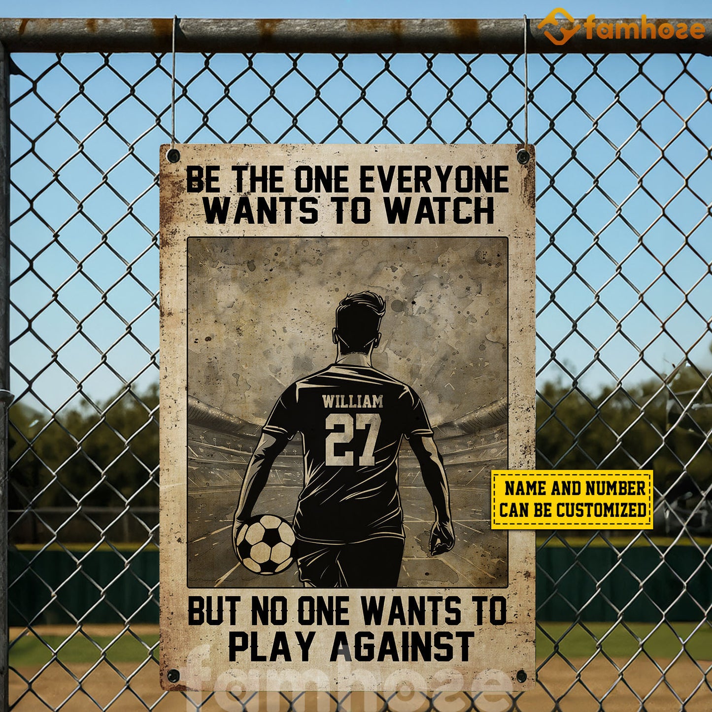 Personalized Soccer Man Metal Sign, Be The One Everyone Wants To Watch Sport Sign, Field Decor Gift For Soccer Lovers