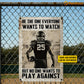 Personalized Football Man Metal Sign, Be The One Everyone Wants To Watch Sport Sign, Field Decor Gift For Football Lovers