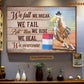 Barrel Racing Poster & Canvas, We Fall We Break But Then We Rise We Heal We Overcome, Poster Gift For Horse Lovers