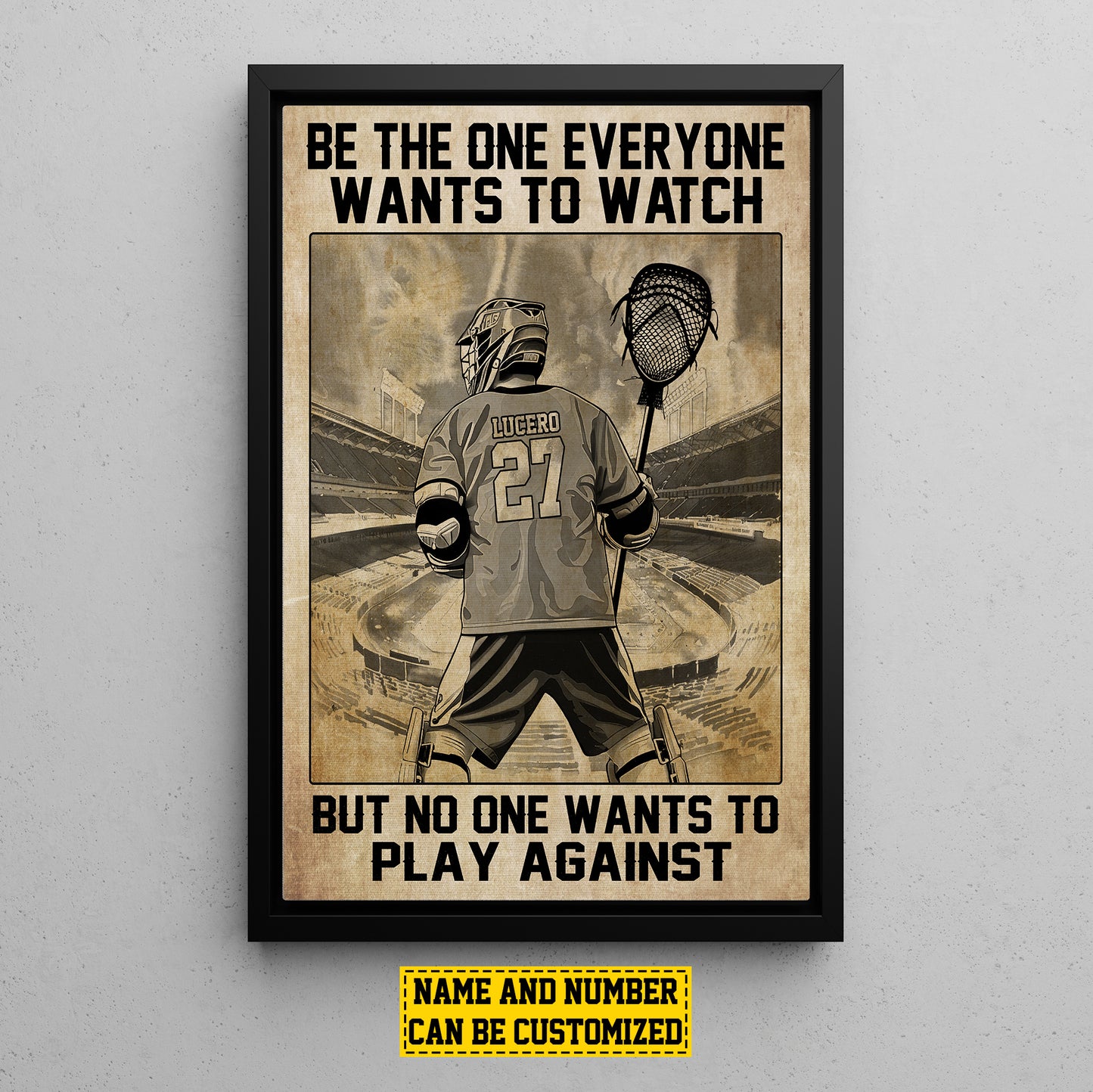 Be The One Everyone Wants To Watch, Personalized Goalie Lacrosse Boy Canvas Painting, Inspirational Quotes Wall Art Decor, Poster Gift For Goalie Lacrosse Player