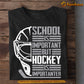 Funny Back To School Hockey T-shirt, School Is Important But, Gift For Hockey Lovers, Hockey Players