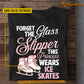 Personalized Ice Skating T-shirt, Forget The Glass Slipper This Princess Wears Ice Skates Tees Gift For Ice Skating Lovers