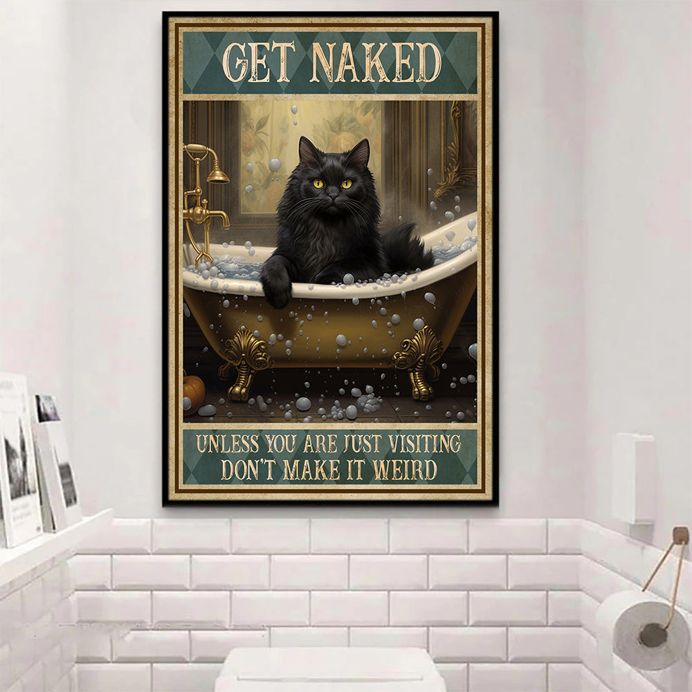 Black Cat Bathroom Poster & Canvas, Get Naked Unless You're Just Visiting, Gift For Cat Lovers, Cat Owners