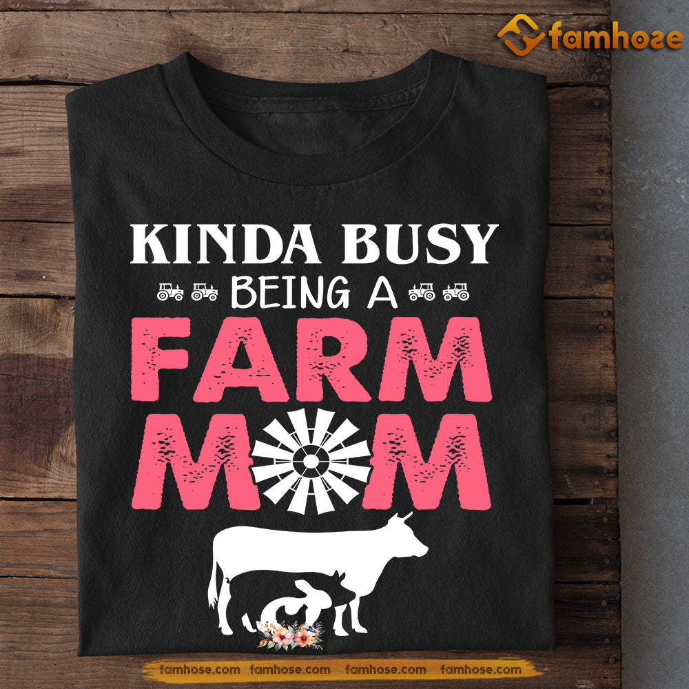 Funny Mother's Day Farm T-shirt, Kinda Busy Being A Farm Mom, Gift For Farmer Lovers, Farmer Tees