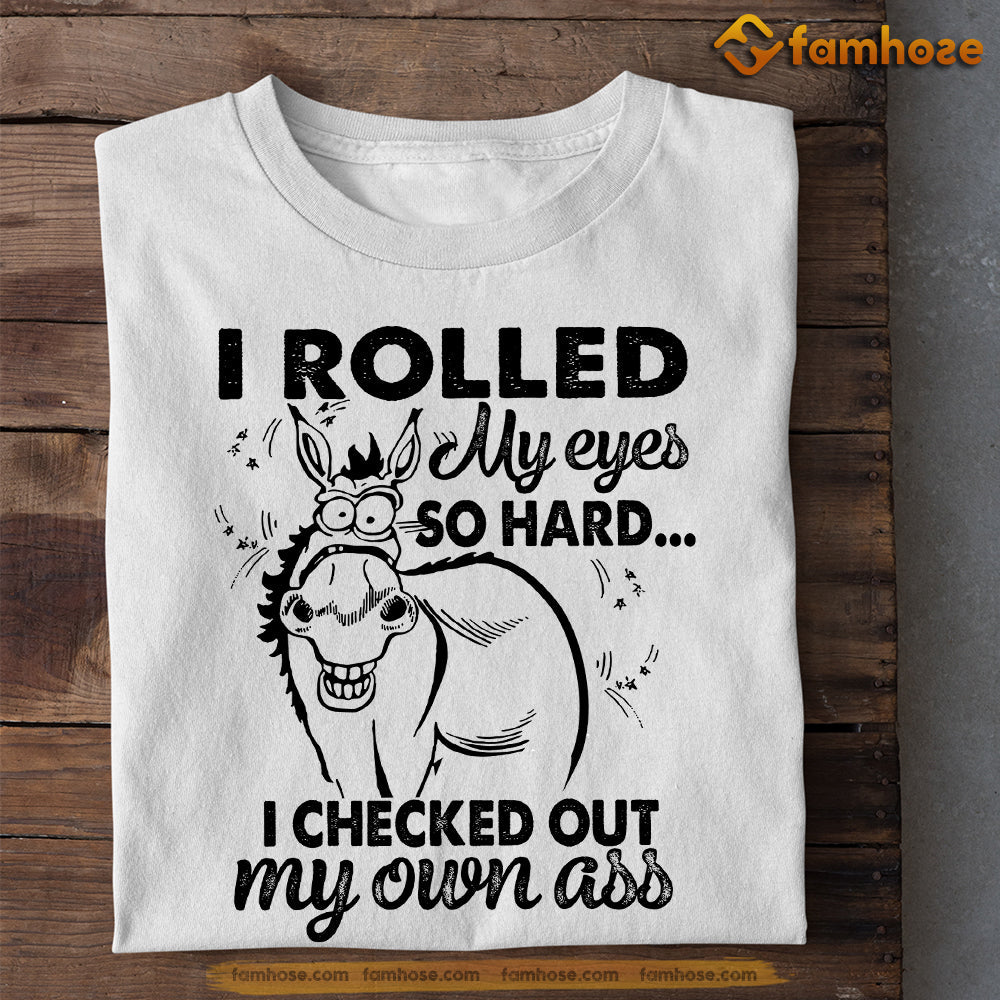 Funny Donkey T-shirt, I Rolled My Eyes So Hard I Checked Out My Own Ass, Gift For Donkey Lovers, Donkey Farm, Donkey Tees