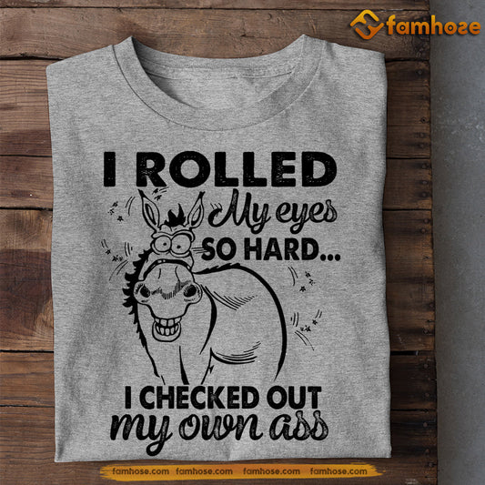 Funny Donkey T-shirt, I Rolled My Eyes So Hard I Checked Out My Own Ass, Gift For Donkey Lovers, Donkey Farm, Donkey Tees