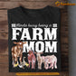 Funny Mother's Day Farm T-shirt, Farm Mom Farm Animals, Gift For Farmer Lovers, Farmer Tees