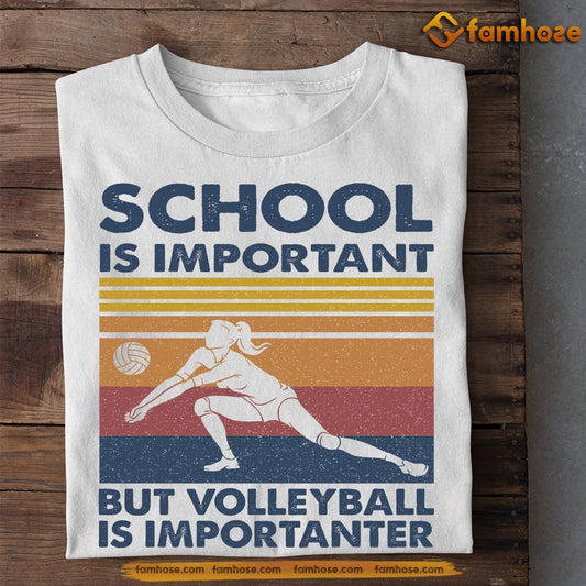 Funny Back To School Volleyball T-shirt, Schoo Is Important But, Gift For Volleyball Lovers, Volleyball Girls