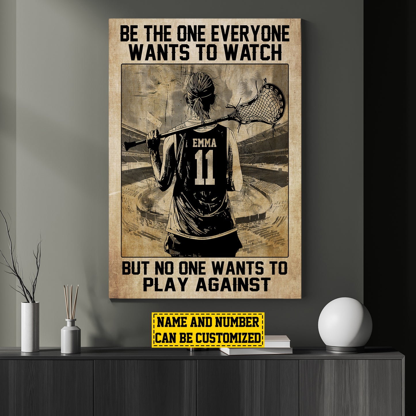 Be The One Everyone Wants To Watch, Personalized Motivational Lacrosse Girl Canvas Painting, Sports Quotes Wall Art Decor, Gift For Lacrosse Lovers, Lacrosse Girls