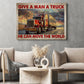 Funny Trucker Canvas Painting, Give A Man A Truck Move The World, 18 Wheeler Quotes Wall Art Decor, Poster Gift For Truck Drivers