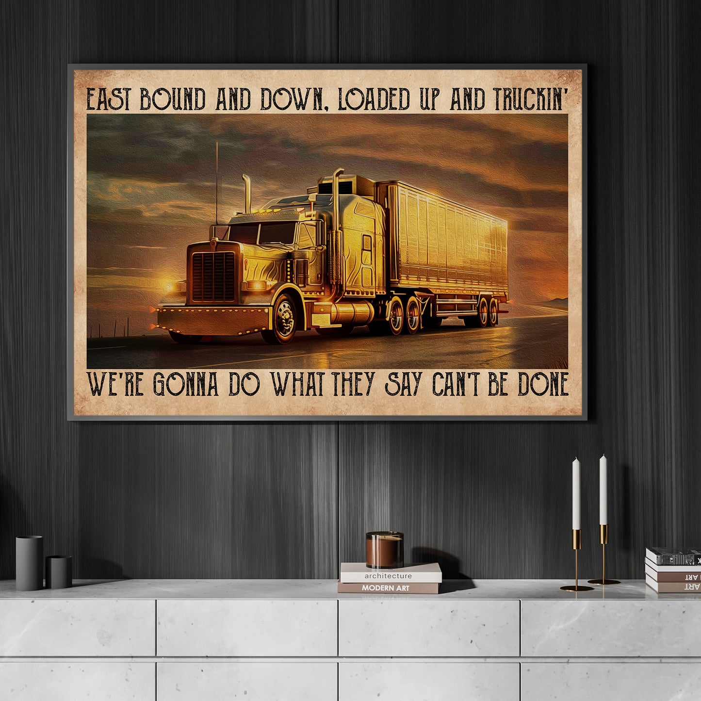 Motivational Trucker Canvas Painting, We're Gonna Do What They Say Can't Be Done, 18 Wheeler Quotes Wall Art Decor, Poster Gift For Truck Drivers