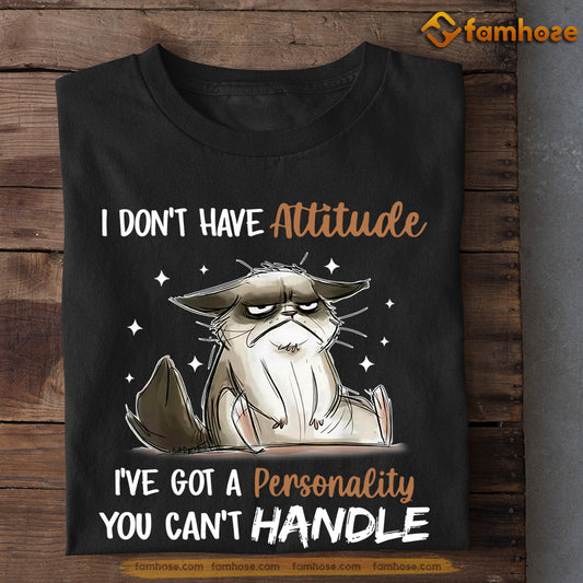 Funny Cat T-shirt, I Don't Have Attitude, Gift For Cat Lovers, Cat Owners, Cat Tees