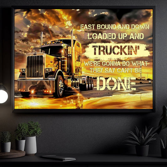 Interesting Trucker Canvas Painting, East Bound And Down Wall Art Decor, Poster Gift For Truck Drivers