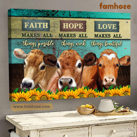 Cow Poster & Canvas, Faith Makes All Things Possible Love Makes All Things Beautiful, Cow Canvas Wall Art, Poster Gift For Cow Lovers